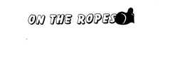 ON THE ROPES trademark