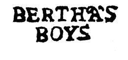 BERTHA'S BOYS trademark