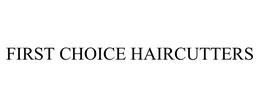 FIRST CHOICE HAIRCUTTERS trademark