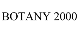 BOTANY 2000 trademark