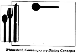 WHIMSICAL, CONTEMPORARY DINING CONCEPTS trademark