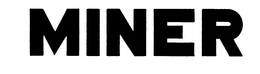 MINER trademark