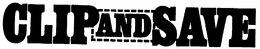 CLIP AND SAVE trademark