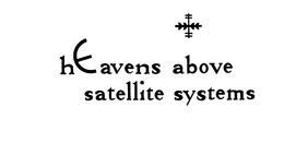 HEAVENS ABOVE SATELLITE SYSTEMS trademark