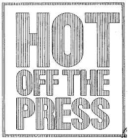 HOT OFF THE PRESS trademark