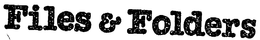 FILES & FOLDERS trademark