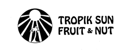 TROPIK SUN FRUIT & NUT trademark