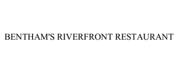BENTHAM'S RIVERFRONT RESTAURANT trademark