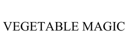 VEGETABLE MAGIC trademark