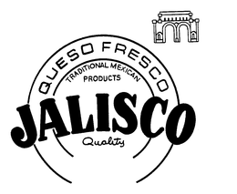 JALISCO QUESO FRESCO TRADITIONAL MEXICAN PRODUCTS QUALITY trademark