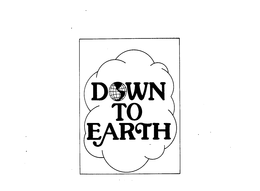 DOWN TO EARTH trademark