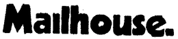 MAILHOUSE trademark