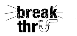 BREAK THRU trademark