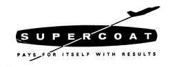 SUPERCOAT PAYS FOR ITSELF WITH RESULTS trademark