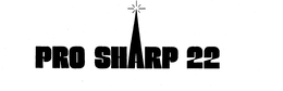 PRO SHARP 22 trademark