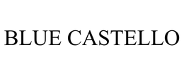 BLUE CASTELLO trademark