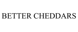 BETTER CHEDDARS trademark