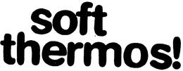 SOFT THERMOS! trademark