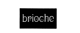 BRIOCHE trademark