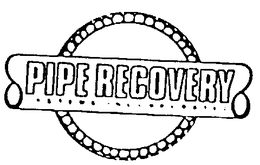 PIPE RECOVERY trademark