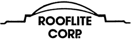 ROOFLITE CORP. trademark