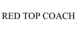 RED TOP COACH trademark