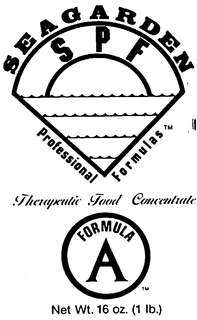 SPF SEAGARDEN PROFESSIONAL FORMULAS THERAPEUTIC FOOD CONCENTRATES FORMULA A trademark