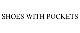 SHOES WITH POCKETS trademark