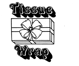TISSUE WRAP trademark