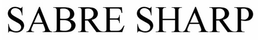 SABRE SHARP trademark