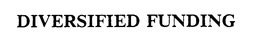 DIVERSIFIED FUNDING trademark