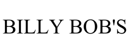 BILLY BOB'S trademark