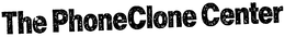 THE PHONE CLONE CENTER trademark