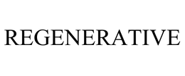 REGENERATIVE trademark