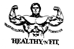 BODYBUILDERS FORMULA AND HEALTHY 'N FIT trademark