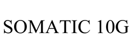 SOMATIC 10G trademark