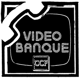 VIDEO BANQUE CCF trademark