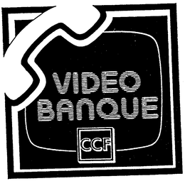 VIDEO BANQUE CCF trademark