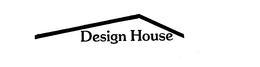 DESIGN HOUSE trademark