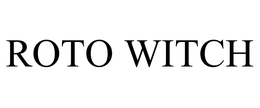 ROTO WITCH trademark