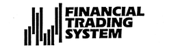 FINANCIAL TRADING SYSTEM trademark