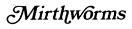 MIRTHWORMS trademark