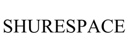 SHURESPACE trademark