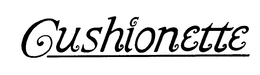 CUSHIONETTE trademark