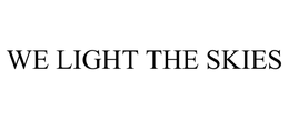 WE LIGHT THE SKIES trademark