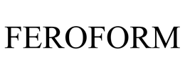 FEROFORM trademark