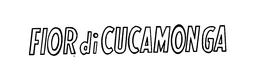 FIOR DI CUCAMONGA trademark