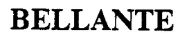 BELLANTE trademark