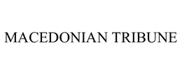 MACEDONIAN TRIBUNE trademark