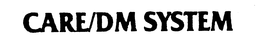 CARE/DM SYSTEM trademark